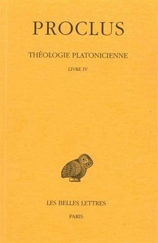 Theologie platonicienne, Livre IV (Collection Des Universites De France Serie Grecque) (French and Greek Edition)
