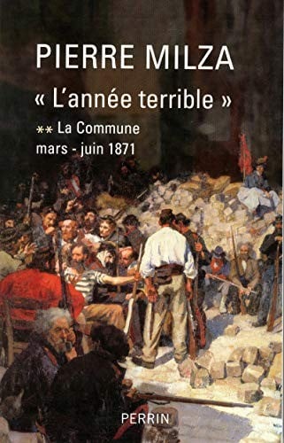 L'année terrible : Tome 2, La Commune (mars-juin 1871)