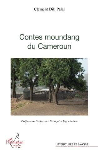 Contes moundang du Cameroun (French Edition)