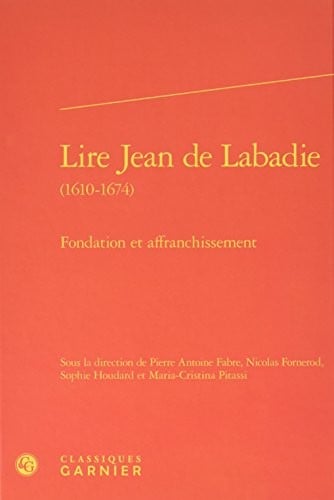 Lire Jean de Labadie (1610-1674) : Fondation et affranchissement