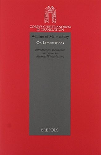 William of Malmesbury. On Lamentations (Corpus Christianorum in Translation)