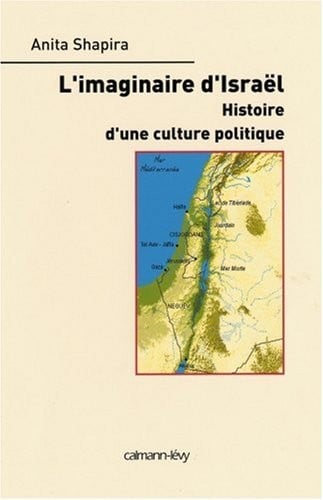 L'imaginaire d'Israël : Histoire d'une culture politique