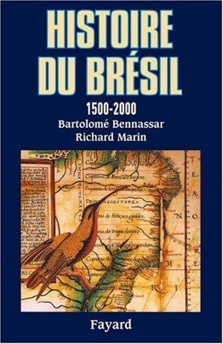 Histoire du Brésil: 1500-2000 (French Edition)