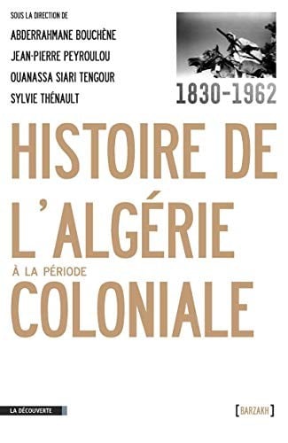 Histoire de l'Algérie à la période coloniale 1830-1962
