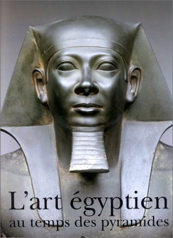 L'art égyptien au temps des pyramides