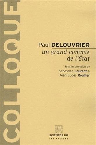 Paul Delouvrier : Un grand commis de l'Etat