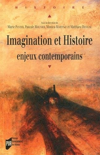 Imagination et Histoire : Enjeux contemporains