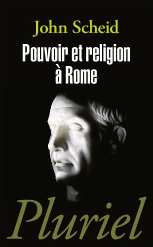 Pouvoir ET Religion a Rome (French Edition)
