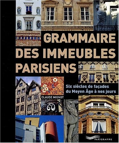Grammaire des immeubles parisiens (French Edition)