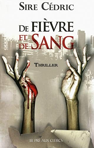 de Fievre Et de Sang (French Edition)