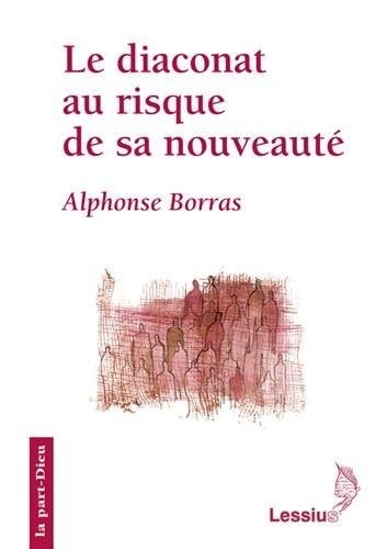 le diaconat au risque de la nouveauté