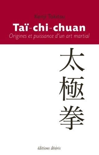 Taï-chi-chuan : Origines et puissance d'un art martial (French Edition)