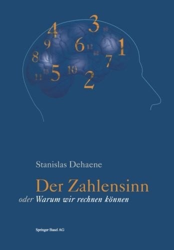 Der Zahlensinn oder Warum wir rechnen können (German Edition)