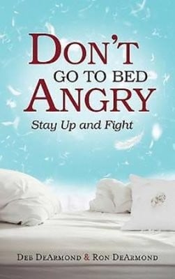 DON’T GO TO BED ANGRY