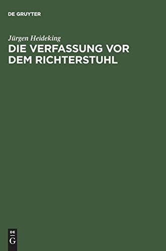Die Verfassung Vor Dem Richterstuhl: Vorgeschichte Und Ratifizierung Der Amerikanischen Verfassung 1787-1791 (German Edition)