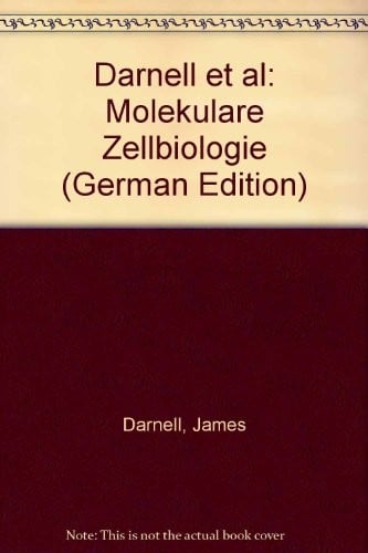Darnell et al: Molekulare Zellbiologie (German Edition)