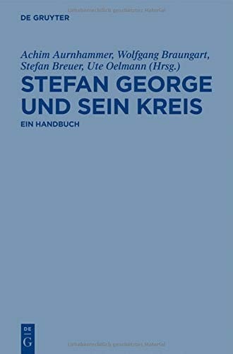 Stefan George Und Sein Kreis: Ein Handbuch (German Edition)