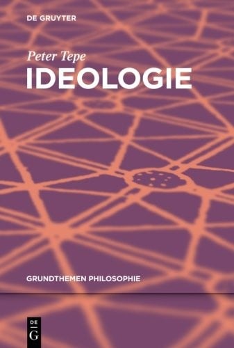 Ideologie (Grundthemen Philosophie) (German Edition)