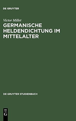 Germanische Heldendichtung im Mittelalter (de Gruyter Studienbuch) (German Edition)