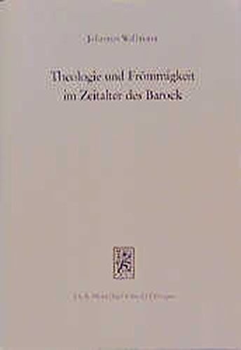 Theologie Und Frommigkeit Im Zeitalter Des Barock: Gesammelte Aufsatze I (German Edition)
