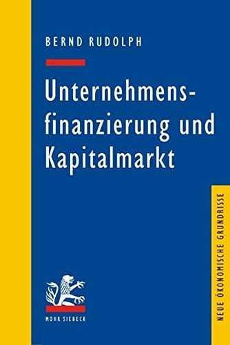 Unternehmensfinanzierung Und Kapitalmarkt (Neue Okonomische Grundrisse) (German Edition)