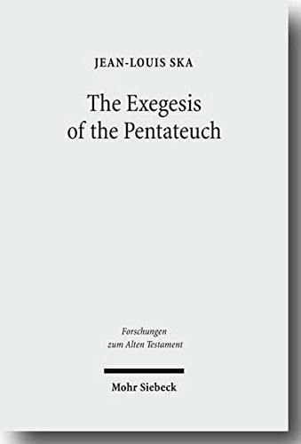 The Exegesis of the Pentateuch: Exegetical Studies and Basic Questions (Forschungen Zum Alten Testament)
