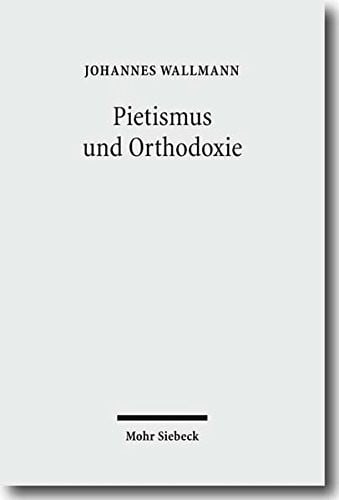 Pietismus und Orthodoxie: Gesammelte Aufsätze III (German Edition)