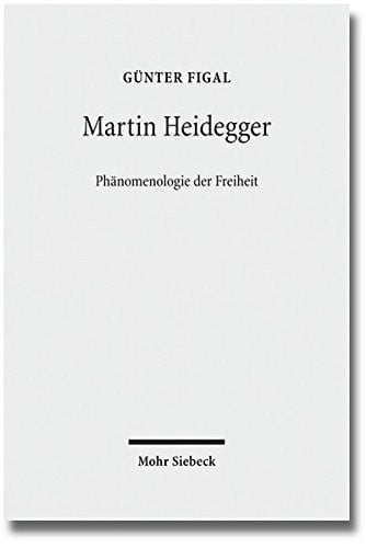 Martin Heidegger: Phänomenologie der Freiheit (German Edition)