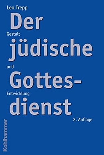 Der Judische Gottesdienst: Gestalt Und Entwicklung (German Edition)