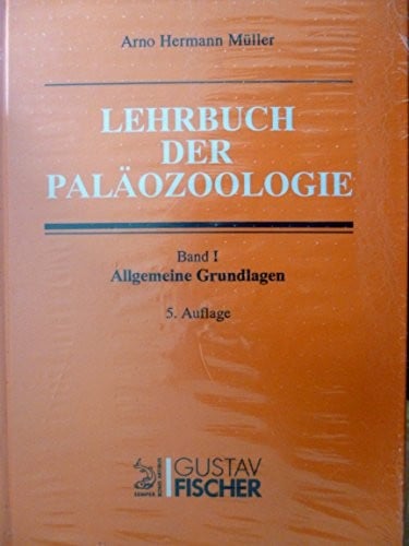 Lehrbuch der Paläozoologie: Band I: Allgemeine Grundlagen (German Edition)