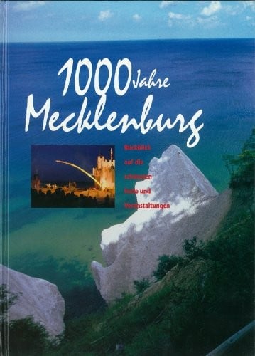 1000 Jahre Mecklenburg: Geschichte und Kunst einer europäischen Region : Landesausstellung Mecklenburg-Vorpommern 1995 : Katalog zur ... 23. Juni-15. Oktober 1995 (German Edition)