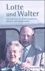 Lotte und Walter.