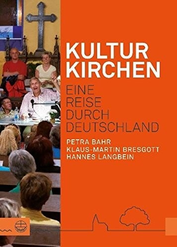 Kulturkirchen: Eine Reise Durch Deutschland (German Edition)