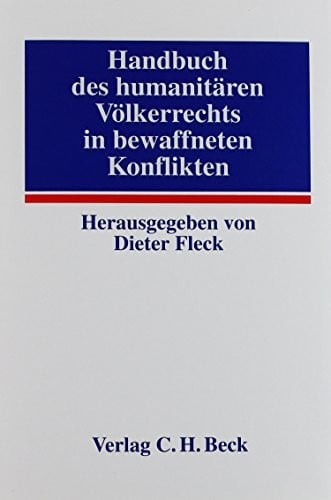 Handbuch des humanitären Völkerrechts in bewaffneten Konflikten (German Edition)