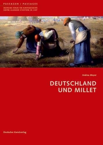 Deutschland Und Millet (Passagen - Deutsches Forum Für Kunstgeschichte / Passages - Centre Allemand D'histoire De L'art) (German Edition)