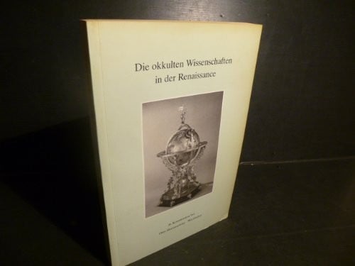 Die Okkulten Wissenschaften in Der Renaissance (Wolfenbutteler Abhandlungen zur Renaissanceforschung) (German Edition)