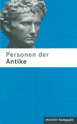 Personen der Antike: metzler kompakt (German Edition)