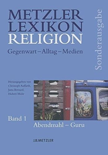 Metzler Lexikon Religion: Gegenwart - Alltag - Medien (German Edition)