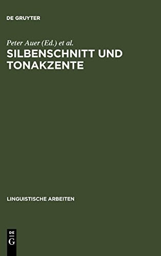 Silbenschnitt und Tonakzente (Linguistische Arbeiten) (German Edition)