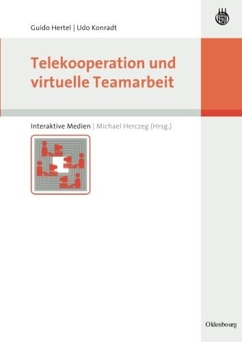 Telekooperation und virtuelle Teamarbeit (Interaktive Medien) (German Edition)