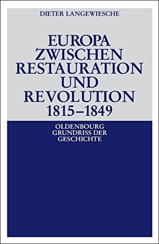 Europa zwischen Restauration und Revolution 1815-1849.