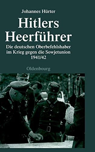 Hitlers Heerfuhrer (Quellen Und Darstellungen Zur Zeitgeschichte) (German Edition)