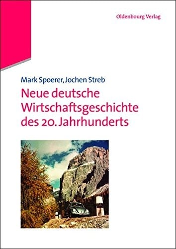 Neue deutsche Wirtschaftsgeschichte des 20. Jahrhunderts (German Edition)