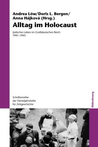 Alltag im Holocaust (Schriftenreihe Der Vierteljahrshefte Fur Zeitgeschichte) (German Edition)