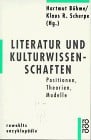 Literatur und Kulturwissenschaften: Positionen, Theorien, Modelle (Rowohlts Enzyklopädie) (German Edition)