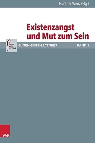 Existenzangst und Mut zum Sein (Eugen-eiser-lectures) (German Edition)