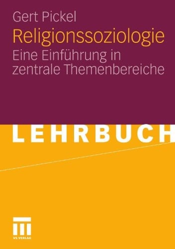 Religionssoziologie: Eine Einführung in zentrale Themenbereiche (German Edition)