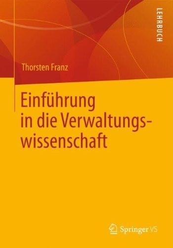 Einführung in die Verwaltungswissenschaft (German Edition)