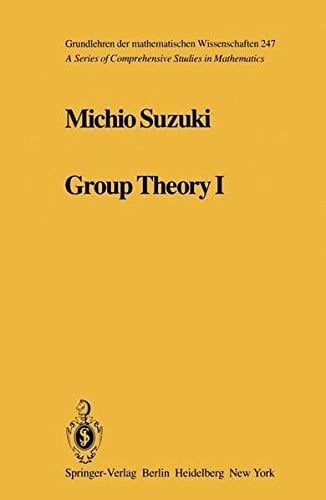 Group Theory I (Grundlehren der mathematischen Wissenschaften)