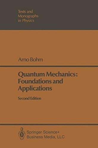 Quantum Mechanics: Foundations and Applications